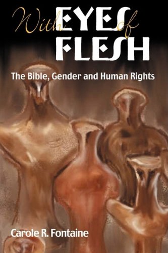 With Eyes of Flesh: The Bible, Gender and Human Rights (Bible in the Modern World)