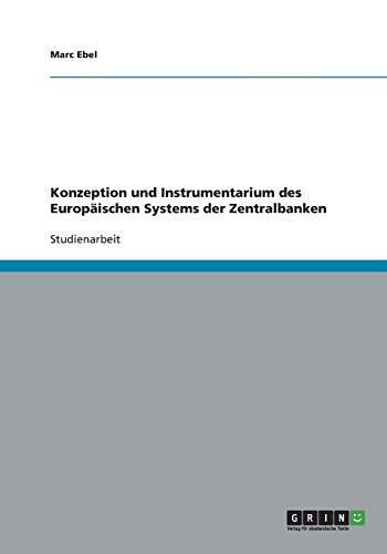 Konzeption und Instrumentarium des Europäischen Systems der Zentralbanken