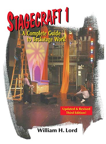 Stagecraft 1: A Complete Guide to Backstage Work (Revised) (Revised)