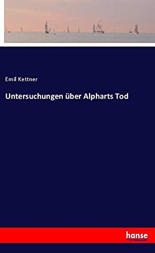 Untersuchungen über Alpharts Tod