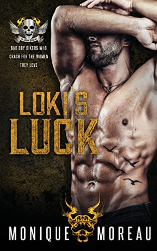Loki's Luck: A Bad Boy Biker Romance (Steamy Biker Romance Series, Band 3)