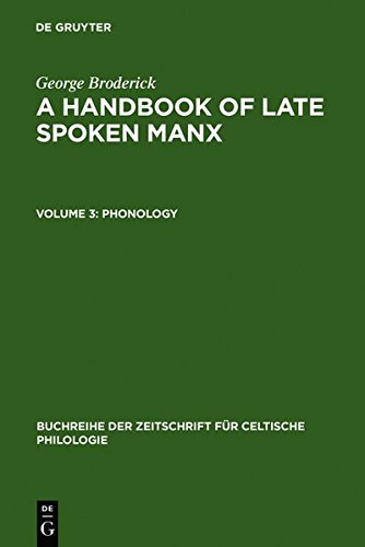 George Broderick: A Handbook of Late Spoken Manx: Phonology (Buchreihe der Zeitschrift für celtische Philologie, Band 5)