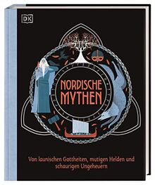 Nordische Mythen: Von launischen Gottheiten, mutigen Helden und schaurigen Ungeheuern. Spannendes Sachwissen für Kinder ab 10 Jahren