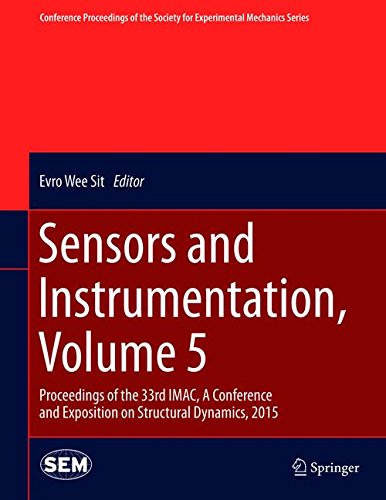 Sensors and Instrumentation, Volume 5: Proceedings of the 33rd IMAC, A Conference and Exposition on Structural Dynamics, 2015 (Conference Proceedings of the Society for Experimental Mechanics Series)