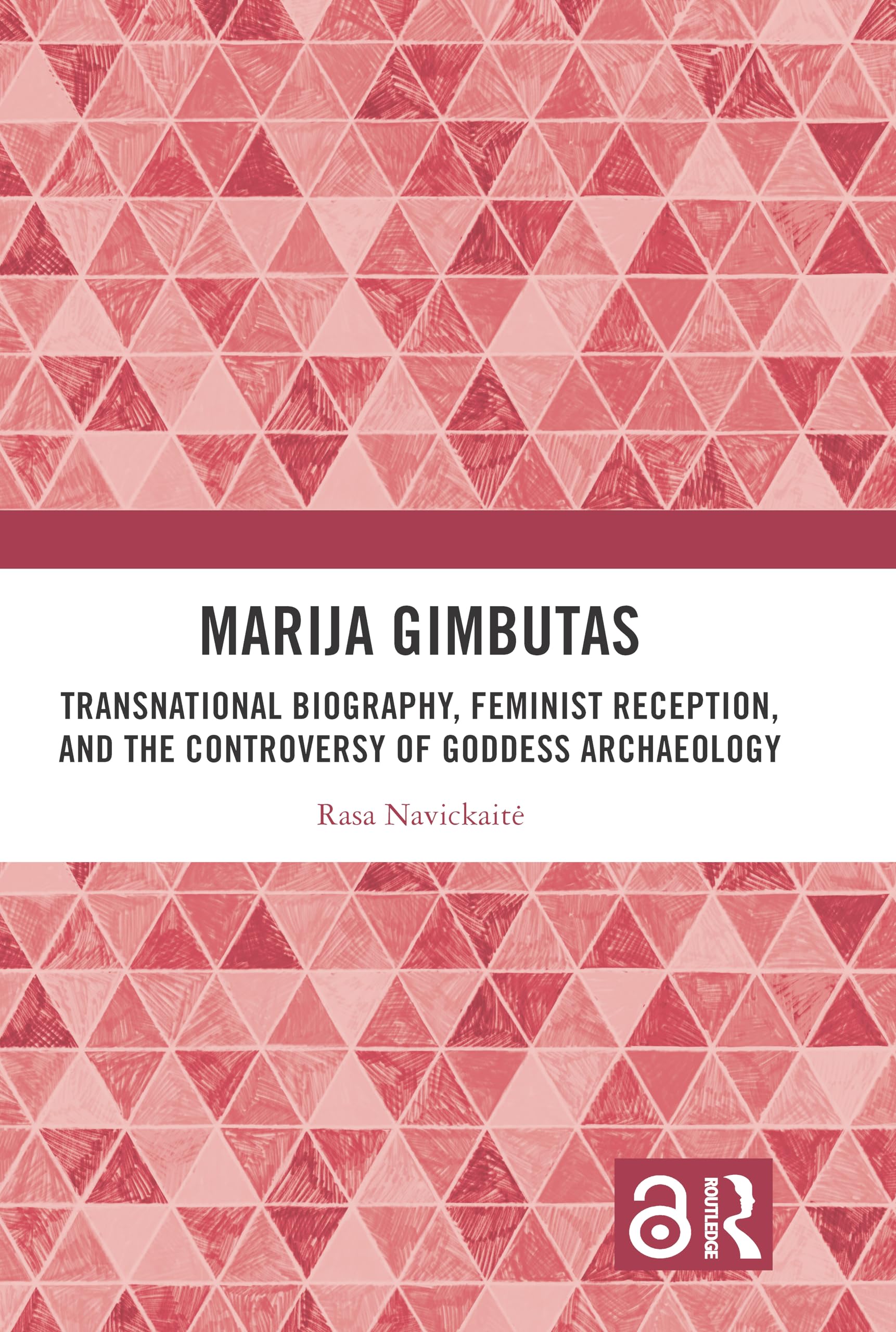 Rasa Navickaite Marija Gimbutas, Transnational Biography, Feminist Reception, And The Controversy Of Goddess Archaeology