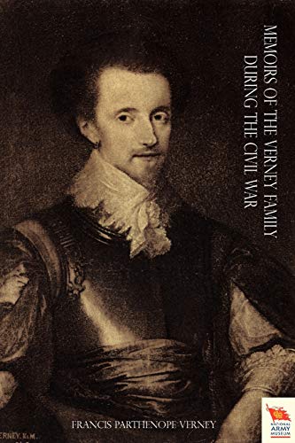 Memoirs of the Verney Family During the Civil War