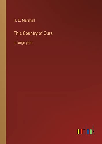 This Country of Ours: in large print