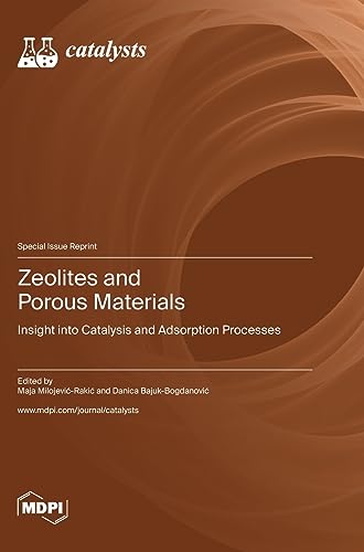 Zeolites and Porous Materials: Insight into Catalysis and Adsorption Processes