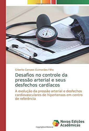 Desafios no controle da pressão arterial e seus desfechos cardíacos: A evolução da pressão arterial e desfechos cardiovasculares de hipertensos em centro de referência