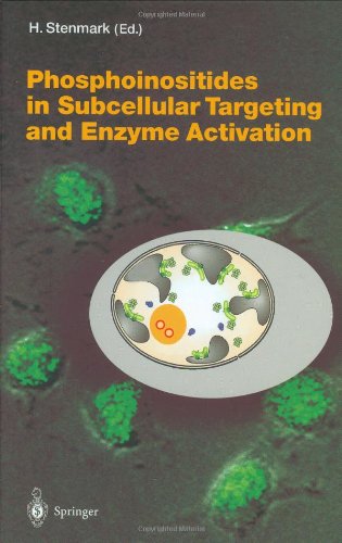 Phosphoinositides in Subcellular Targeting and Enzyme Activation: 282 (Current Topics in Microbiology and Immunology)