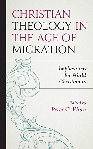 Christian Theology in the Age of Migration: Implications for World Christianity
