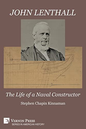 John Lenthall: The Life of a Naval Constructor (B&W) (American History)