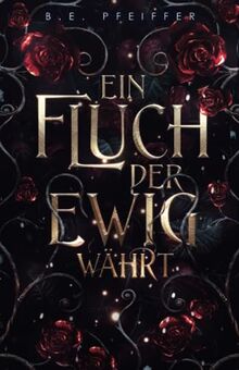 Ein Fluch der ewig währt: Sinnlicher Romantasy Einzelband mit dem Herrn der Hölle persönlich