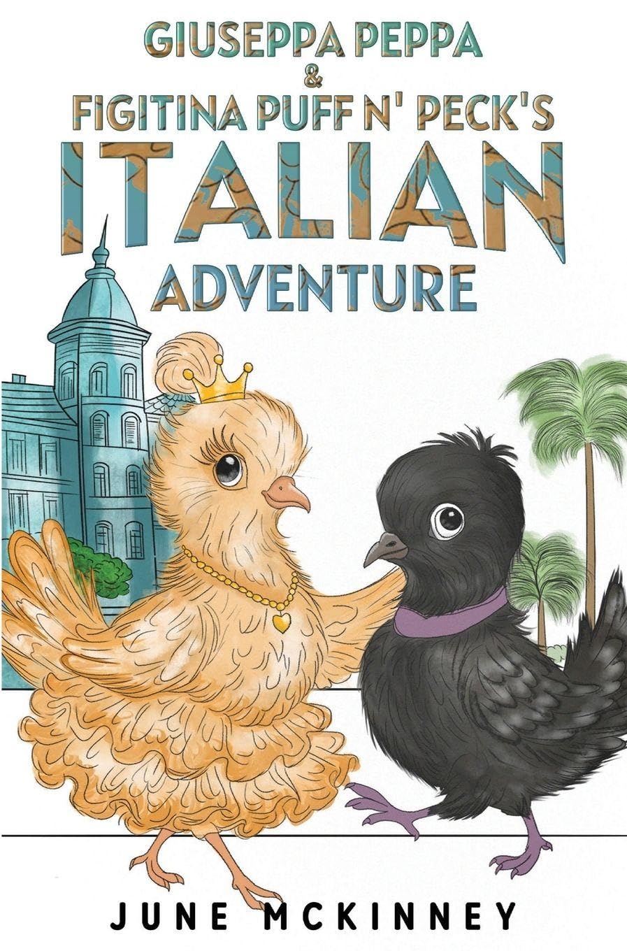 Giuseppa Peppa & Figitina Puff n' Peck's Italian Adventure