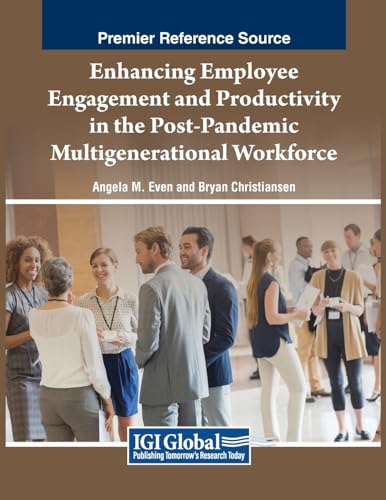Enhancing Employee Engagement and Productivity in the Post-Pandemic Multigenerational Workforce