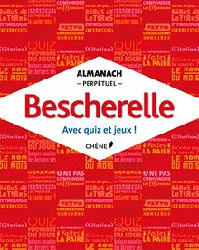 Almanach perpétuel Bescherelle : avec quiz et jeux !