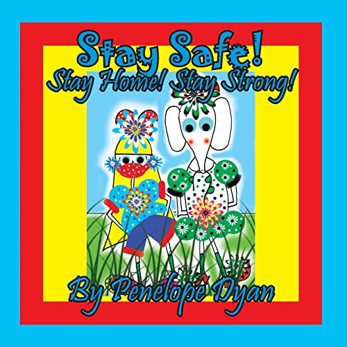 Stay Safe! Stay Home! Stay Strong!