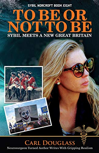 To Be or Not to Be: Sybil Meets a New Great Britain (Sybil Norcroft Book Eight)