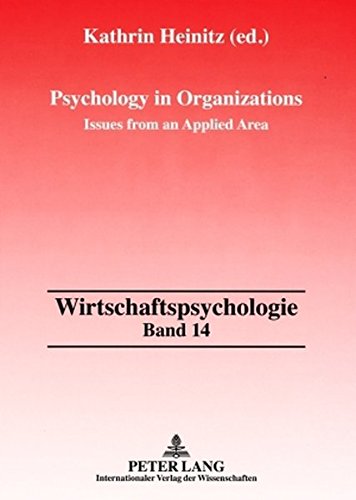 Psychology in Organizations: Issues from an Applied Area (Wirtschaftspsychologie)