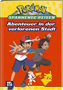 Pokémon: Spannende Reisen: Abenteuer in der verlorenen Stadt: Abenteuerlicher Lesespaß