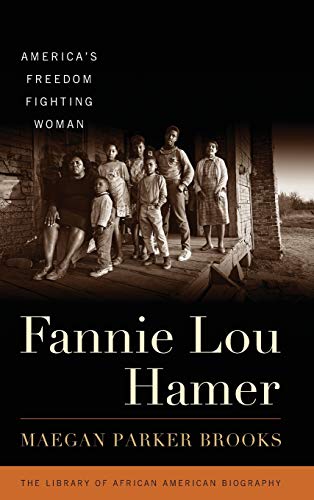 Fannie Lou Hamer: America's Freedom Fighting Woman (Library of African American Biography)