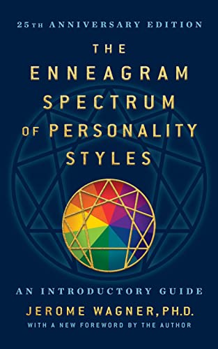 Enneagram Spectrum of Personality Styles an Introductory Guide: 25th Anniversary Edition with a New Foreword by the Author