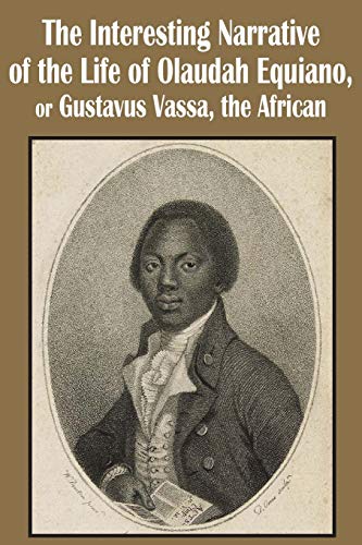 The Interesting Narrative Of The Life Of Olaudah Equiano, Or Gustavus Vassa, The African