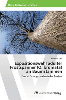 Expositionswahl adulter Frostspanner (O. brumata) an Baumstämmen: Eine strömungsmechanische Analyse