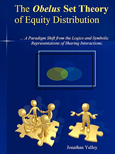 The Obelus Set Theory Of Equity Distribution: The Obelus Set Theory Of Equity Distributionthe Obelus Set Theory Of Equity Distribution: . . . A ... Representations Of Sharing Interactions