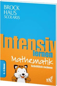 Brockhaus Scolaris Intensiv lernen Mathematik 3.-4. Klasse: Schriftlich rechnen
