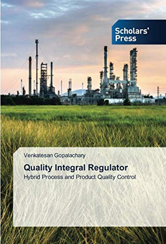 Quality Integral Regulator: Hybrid Process and Product Quality Control