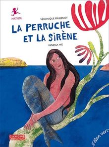 La perruche et la sirène : Matisse