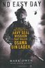 No Easy Day: The Only First-hand Account of the Navy Seal Mission that Killed Osama bin Laden