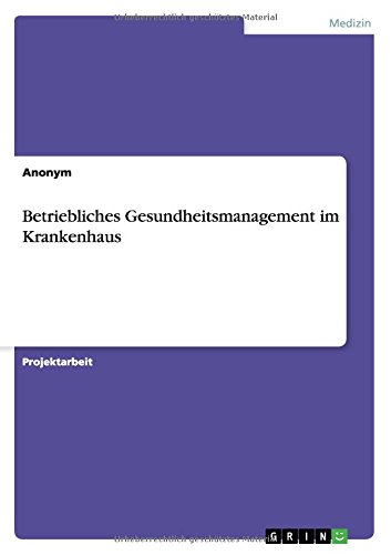 Betriebliches Gesundheitsmanagement im Krankenhaus