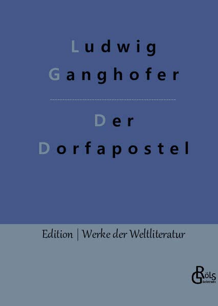 Der Dorfapostel (Edition Werke der Weltliteratur - Hardcover)
