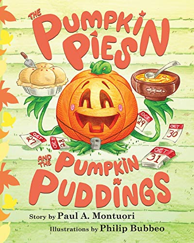 Montuori, Paul A The Pumpkin Pies And The Pumpkin Puddings