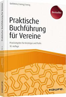 Praktische Buchführung für Vereine: Praxisratgeber für Einsteiger und Profis