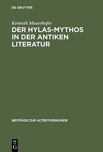 Der Hylas-Mythos in der antiken Literatur (Beiträge zur Altertumskunde, Band 208)