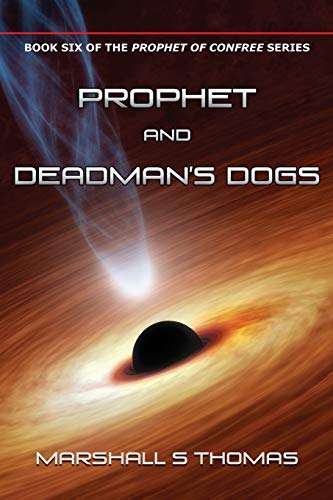 Prophet and Deadman's Dogs (Prophet of Confree)