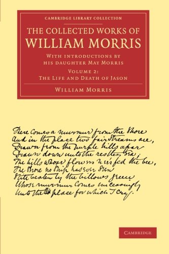 Die Buchhandlung in Oelde hat das Buch The Collected Works of William Morris 24 Volume Set: The Collected Works of William Morris (The Life and Death of Jason): With Introductions by his ... Library Collection - Literary Studies)