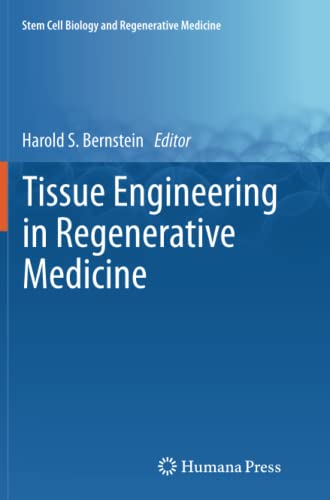 Tissue Engineering in Regenerative Medicine (Stem Cell Biology and Regenerative Medicine)