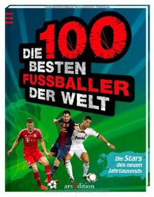 Die 100 besten Fußballer der Welt: Die Stars des neuen Jahrtausends