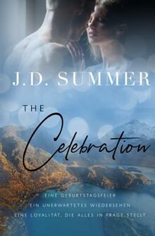 The Celebration - Wiedersehen in Fisherman's End: Liebesroman in Schottland (Fisherman's End Love Stories, Band 6)