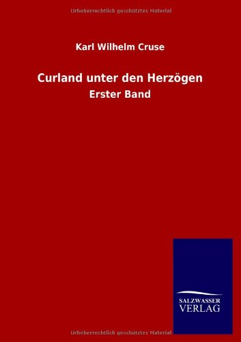 Curland unter den Herzögen: Erster Band