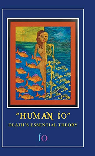 Human IO: Death's Essential Theory