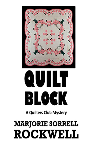 Quilt Block (Quilters Club Mysteries, Band 13)