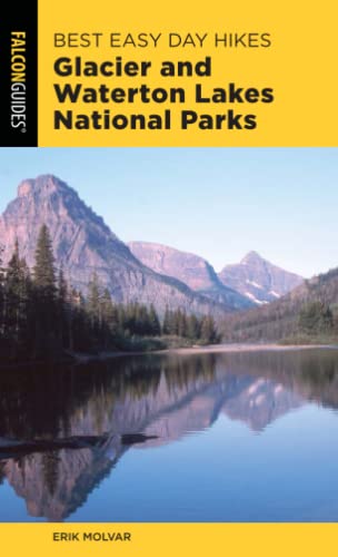 Best Easy Day Hikes Glacier and Waterton Lakes National Parks, 4th Edition