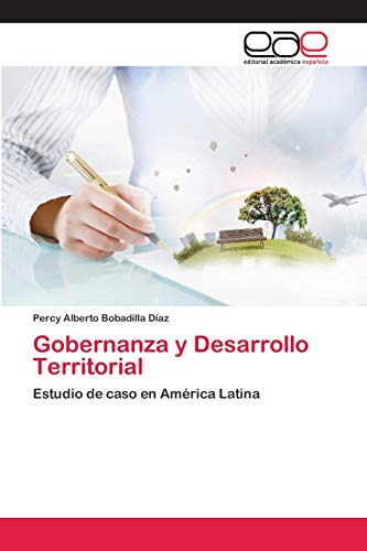 Gobernanza y Desarrollo Territorial: Estudio de caso en América Latina