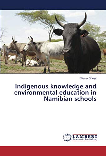 Indigenous knowledge and environmental education in Namibian schools