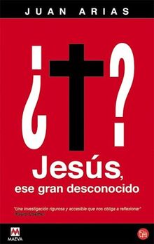 Jesus, Ese Gran Desconocido/jesus the Great Unknown